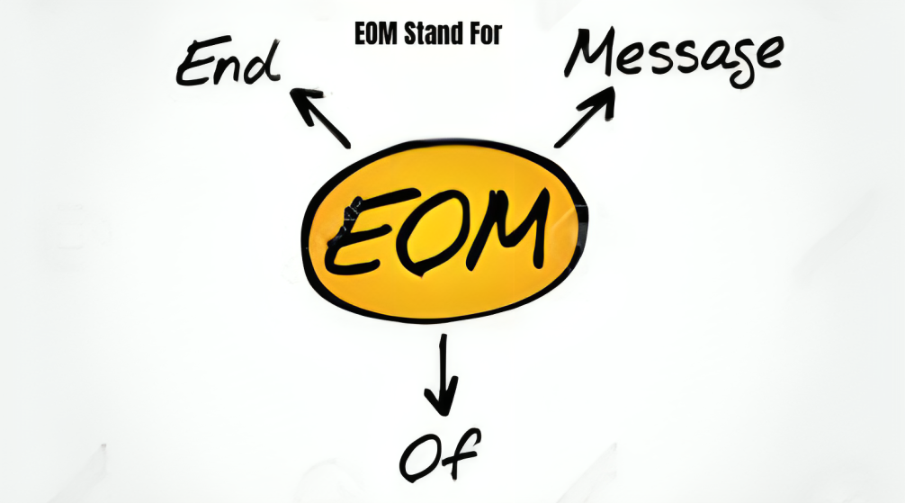 What does EOM Stand For